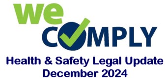 Health & Safety Legal Update December 2024